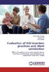 Evaluation of IUD insertion practices and client satisfaction