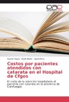 Costos por pacientes atendidos con catarata en el Hospital de Cfgos