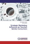 Strategic Marketing Influence on Tourism Service Consumers