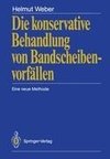 Die konservative Behandlung von Bandscheibenvorfällen