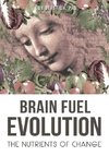 Brain Fuel Evolution