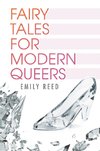 Fairy Tales for Modern Queers