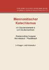 Mennonitischer Katechismus mit Glaubensbekenntnis und Glaubensartikeln