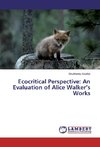 Ecocritical Perspective: An Evaluation of Alice Walker's Works