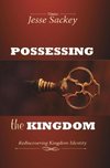 Possessing the Kingdom