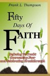 Fifty Days of Faith - Refusing to Doubt, Overcoming Fear and Celebrating Breakthrough