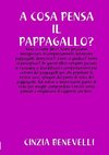 A COSA PENSA IL PAPPPAGALLO?