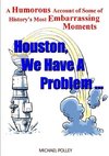 Houston, We Have A Problem...