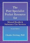 The Peer Specialist's pocket resource for mental health and substance use services second edition