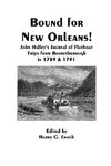 Bound for New Orleans! John Halley's Journal of Flatboat Trips from Boonesborough in 1789 & 1791