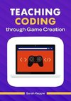 Teaching Coding through Game Creation