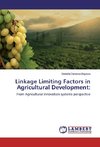 Linkage Limiting Factors in Agricultural Development: