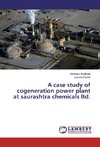 A case study of cogeneration power plant at saurashtra chemicals ltd.