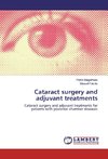 Cataract surgery and adjuvant treatments