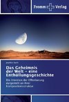 Das Geheimnis der Welt - eine Enthüllungsgeschichte