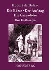 Die Börse / Der Auftrag / Die Grenadière