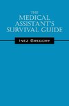 The Medical Assistant's Survival Guide