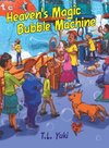 Heaven's Magic Bubble Machine