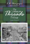 THE COMMON THREADS TRILOGY