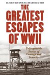 Smith, R: Greatest Escapes of World War II