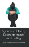 A Journey of Faith, Disappointments, and Healing