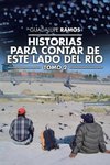 Historias para contar de este lado del río