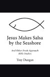 Jesus Makes Salsa by the Seashore