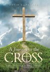 A Journey to the Cross