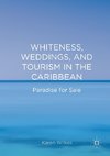 Whiteness, Weddings, and Tourism in the Caribbean