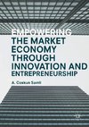 Empowering the Market Economy through Innovation and Entrepreneurship