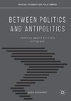 Between Politics and Antipolitics