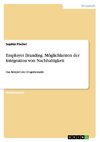 Employer Branding. Möglichkeiten der Integration von Nachhaltigkeit