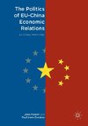 The Politics of EU-China Economic Relations