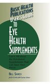 User's Guide to Eye Health Supplements