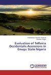 Evaluation of Telfairia Occidentalis Accessions in Enugu State Nigeria