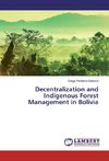 Decentralization and Indigenous Forest Management in Bolivia