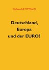 Deutschland, Europa und der Euro?