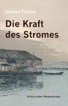 Die Kraft des Stromes