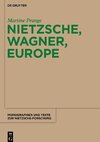 Nietzsche, Wagner, Europe