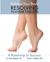 Resolving Plantar Fasciitis - A Roadmap to Success