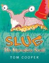 SLUG The Homeless Snail