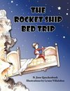 The Rocket Ship Bed Trip