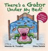 There's a Gator Under My Bed!