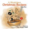 A Musician's Christmas Recipes