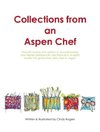 Collections from an Aspen Chef