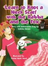 Learn To Knot A Neck Scarf With The Rabbit And The Fox