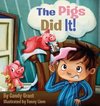 The Pigs Did It!