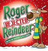 Roger The Rejected Reindeer (Hard Cover)