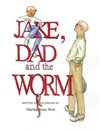 Jake, Dad and the Worm