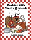 Cooking With Speedy & Friends